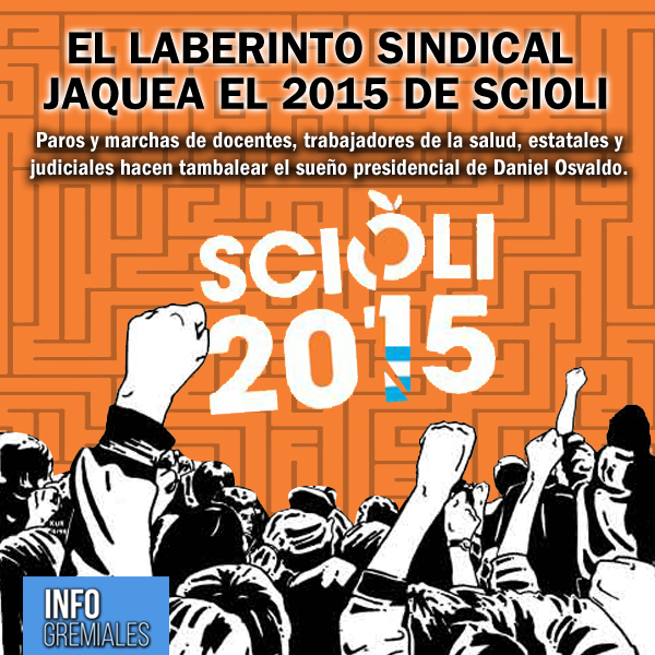 El laberinto sindical jaquea el 2015 de Scioli