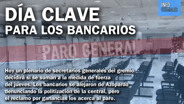 Día clave para los bancarios