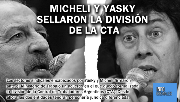 Micheli y Yasky sellaron la división de la CTA