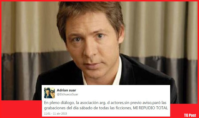 Paro de actores enfureció a Adrián Suar