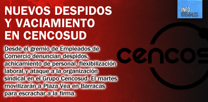 Nuevos despidos y vaciamiento en Cencosud