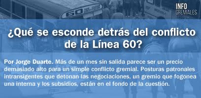 ¿Qué se esconde detrás del conflicto de la Línea 60?