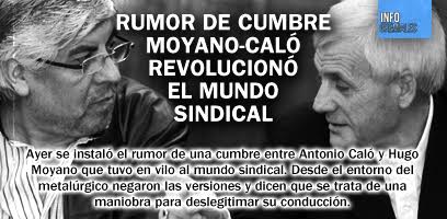 Rumor de cumbre Moyano-Caló revolucionó el mundo sindical