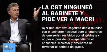 La CGT ninguneó al gabinete y pide ver a Macri