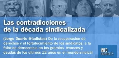 Las contradicciones de la década sindicalizada