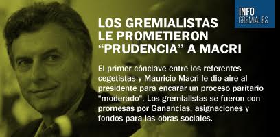 Los gremialistas le prometieron «prudencia» a Macri