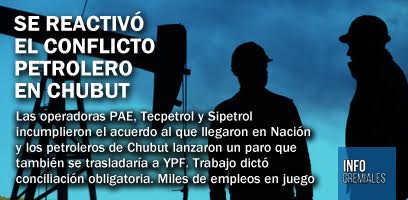 Se reactivó el conflicto petrolero en Chubut