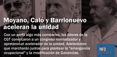 Moyano, Caló y Barrionuevo aceleran la unidad