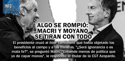 Algo se rompió: Macri y Moyano se tiran con todo