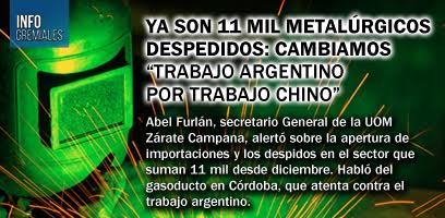 Ya son 11 mil metalúrgicos despedidos: cambiamos «trabajo argentino por trabajo chino»