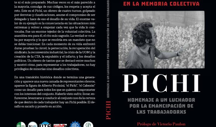 Presentarán un libro en homenaje a Alberto Piccinini, histórico dirigente de la UOM Villa Constitución