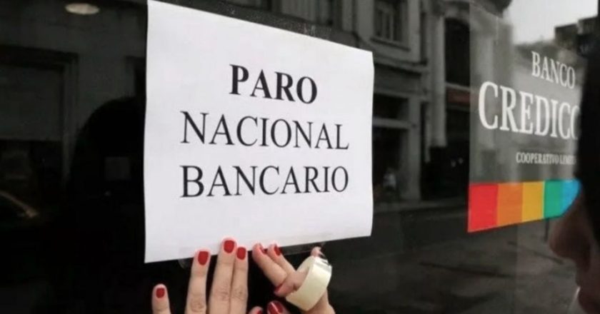 Mañana habrá paro nacional bancario de 24 horas por reclamo salarial y «por una solución al absurdo impuesto a las ganancias»