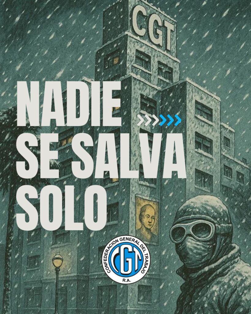 La CGT se subió al fenómeno El Eternauta: "Nadie se salva solo"