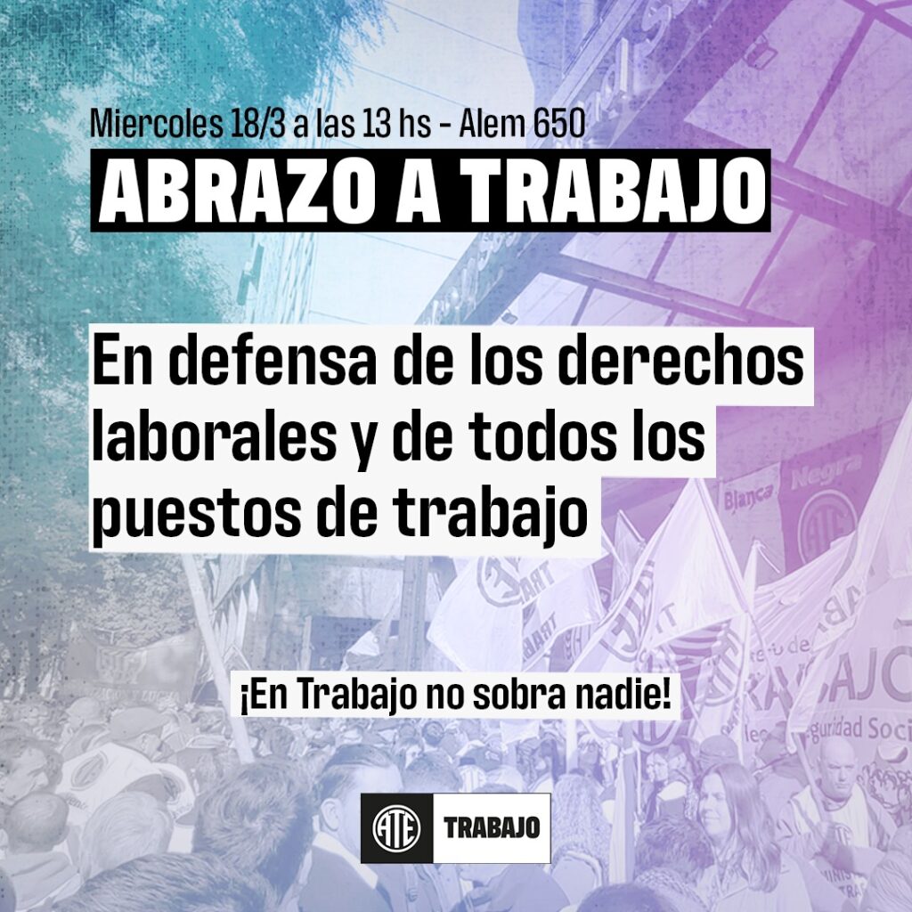El Gobierno filtró el posible desguace de la Secretaría de Trabajo con el despido de todo su personal y los trabajadores responden con un abrazo al edificio de Alem